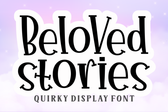 Beloved Stories: A Quirky Display Font for Eye-Catching Campaigns