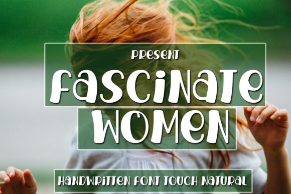 Fascinate Women: A Playful Display Font for Editorial Charm